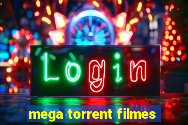 mega torrent filmes